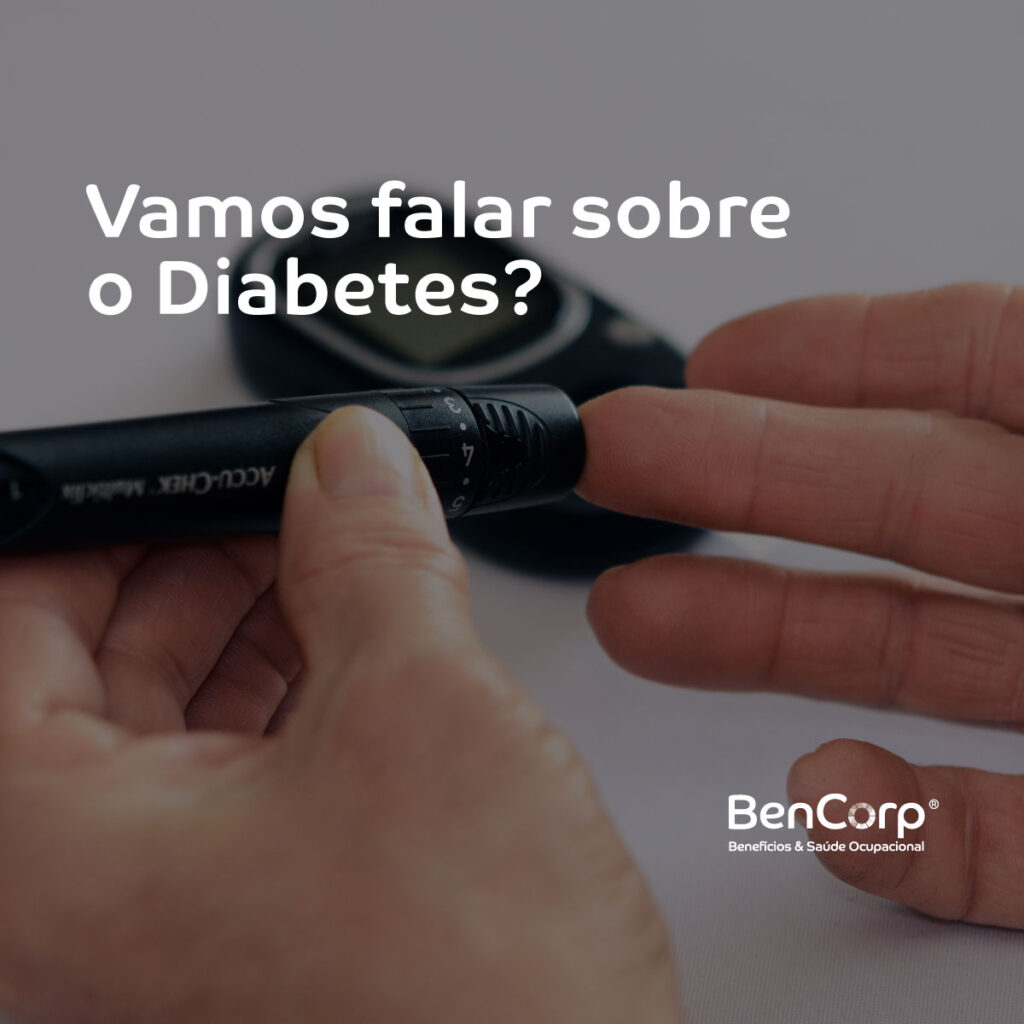 Vamos falar sobre o Diabetes - Ben+Saúde / BenCorp