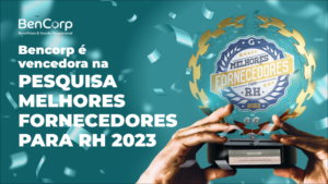 BenCorp é ganha Prêmio Melhores Fornecedores para RH 2023
