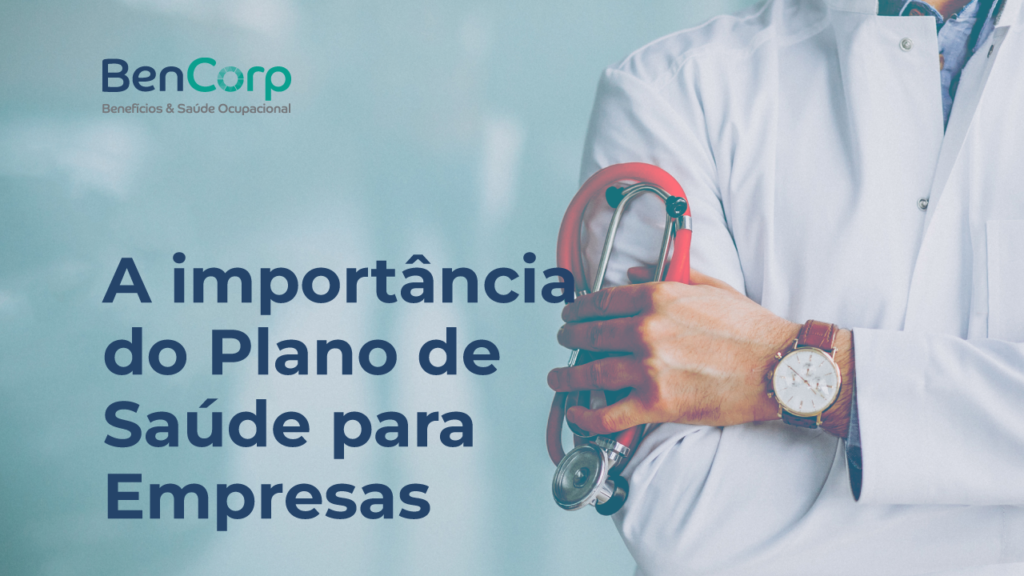 A importância do Plano de Saúde para Empresas