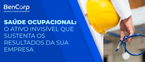 Saúde Ocupacional: o ativo invisível que sustenta os resultados da sua empresa